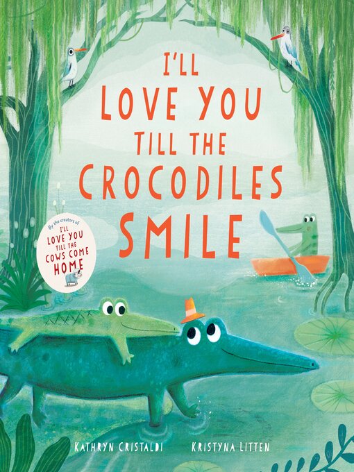 Title details for I'll Love You Till the Crocodiles Smile by Kathryn Cristaldi - Available